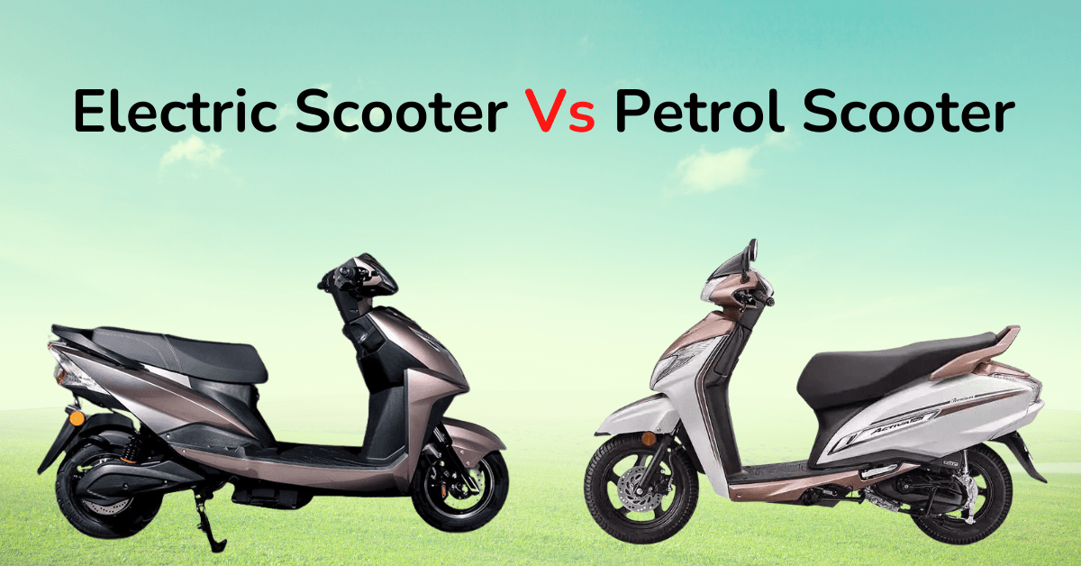 Electric scooter vs petrol scooter