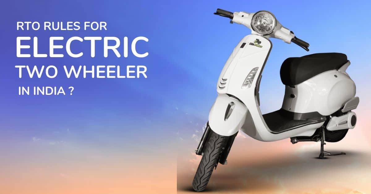 RTO Rules & Regulations for Electric 2-Wheelers in India